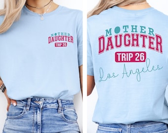 Anpassad t-shirt för mor och dotter-resor, anpassad t-shirt för reseplatser, mors dag-present, topp för mammas födelsedag, helgoutfit för flickor, kläder för familjeresser