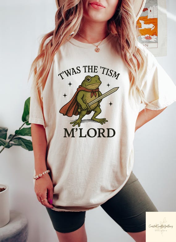 T'was the 'Tism M'Lord Shirt, Funny Autism Shirt, Autism Gift, Frog With A Sword Tee, Sarcastic Frog Sweatshirt, Weirdcore Meme Tshirt