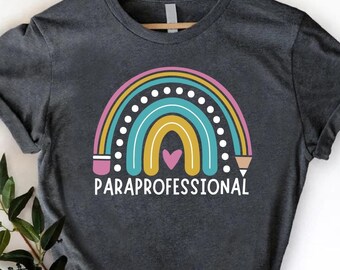 Paraprofessional Shirt,Rainbow Teacher Aide TShirt,Para Educator Gift,Back to School,Para Squad Tee,SPED Teacher Gift,Teacher Assistant Tee