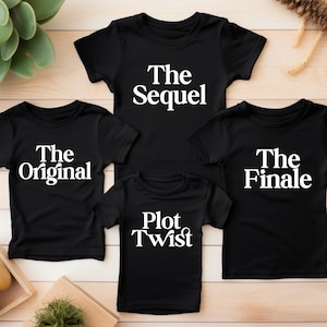 Funny Family Matching Shirts: The Original, Sequel, Plot Twist, Finale