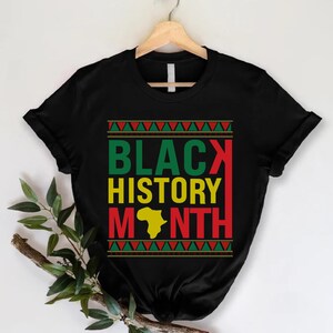 Black History Month Shirt: African American Tee, Juneteenth Gift