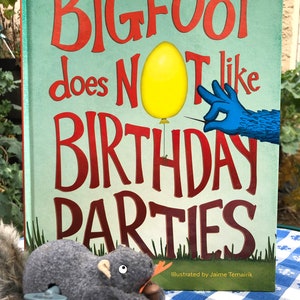 Brand new copy of children's book, Bigfoot Does Not Like Birthdays, signed by illustrator with optional personalization image 2