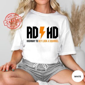 ADHD Awareness T-Shirt: Highway To Hey Look a Squirrel Graphic Tee