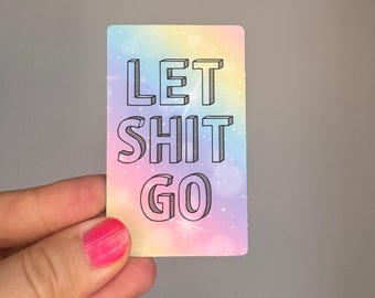 Let Shit Go Sticker – lustiger Spruch Aufkleber, Self Care Reminder, Mental Health, Loslassen, Pastell Sticker, Funny Gift, Geschenk