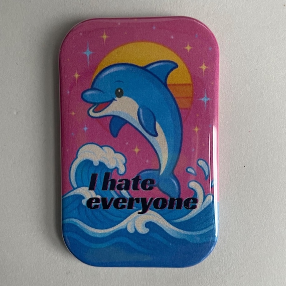 I Hate Everyone Magnet – sarcastic dolphin illustration, misanthropic humor, ironic wall decor, anti social statement art