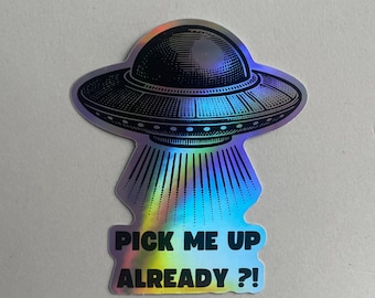 Zabawna naklejka UFO, holograficzny obcy statek kosmiczny, mem, sarkastyczna naklejka winylowa na laptopa, butelka wody, prezent
