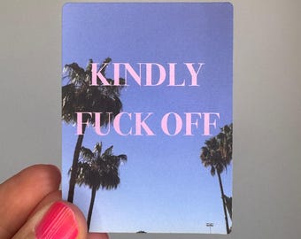 Kindly Fuck Off Sticker – frecher Spruch Aufkleber mit Palmen, Funny Quote Sticker, sarkastischer Humor, Geschenk für Freundinnen