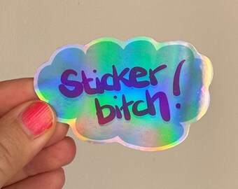 Sticker Bitch Holographic Sticker – Lustiger Holo Aufkleber für Sticker Lover, Funny Sticker, Sticker Addict Gift