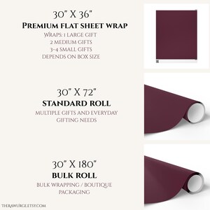 May include: Solid dark burgundy gift wrapping paper available in three formats: a 30 inch by 36 inch flat sheet, a 30 inch by 72 inch standard roll, and a 30 inch by 180 inch bulk roll. The paper has a smooth, matte finish and a white underside.