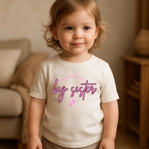 Promoted to Big Sister Toddler Shirt, Cute Announcement Tee for Girls, Pregnancy Reveal Outfit, Sibling Reveal Gift, Big Sister Gift T-shirt