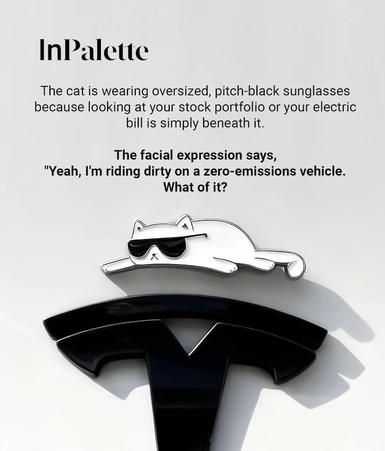 May include: A white cat wearing black sunglasses rests on a black Tesla logo. The image includes the text "InPalette" and a quote about riding in a zero-emissions vehicle.