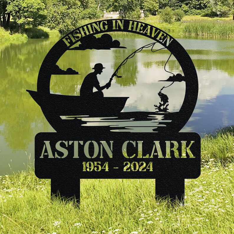 Custom Fishing Heaven Memorial Metal Stake, Remembrance Stake, Dad Loss ...