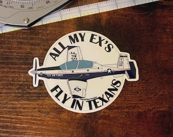Adesivo in vinile "All My Ex’s Fly In Texans" / Adesivo per aereo T-6 Texan II
