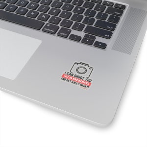 I Can Shoot You Sticker