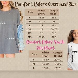May include: A size chart for Comfort Colors oversized t-shirts and youth t-shirts. The chart shows the width and length in inches for sizes S, M, L, XL, 2XL, and 3XL. A woman and a girl are shown wearing the shirts.