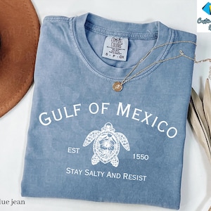 Comfort Colors® Gulf of Mexico Tee Shirt, Resist Shirt, Gulf Coast Shirt, Stay Salty Mexico Beach T-Shirt, American Gulf of Mexico Tee Shirt