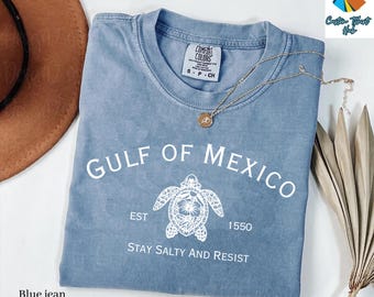 Comfort Colors® Gulf of Mexico Tee Shirt, Resist Shirt, Gulf Coast Shirt, Stay Salty Mexico Beach T-Shirt, American Gulf of Mexico Tee Shirt