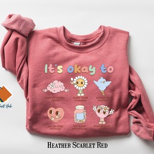 Retro Its Okay To Special Ed Teacher Sweatshirt, Trendy Motivational Tee Shirt, Mental Health Shirt, Special Education Teacher Tee Shirt image 5