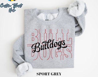 Custom Bulldogs Sweatshirt, Personalized School Spirit Crewneck, Stacked Mascot Team Name Sweater, Bulldog Mom Gift, Game Day Spirit Wear