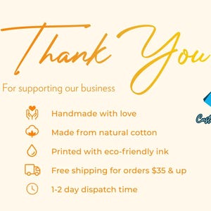 May include: Cream-colored graphic with the words "Thank You" in orange script. Text below reads "For supporting our business." Additional text highlights handmade items, natural cotton, eco-friendly ink, and a 1-2 day dispatch time. The Custom T-shirt Hub logo is in the corner.