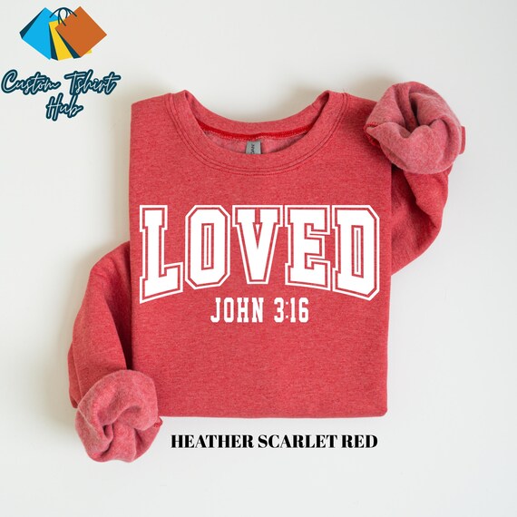 Loved John 3:16 Bible Verse Shirt, Christian Christmas Sweatshirt, Girly Fall Sweater, Oversized Christian Sweatshirt, Xmas Religious Shirt