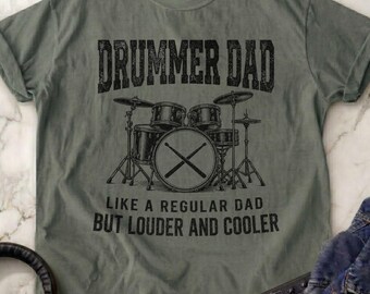 Funny Drummer Dad T-Shirt, Loud Drum Kit Tee, Father's Day Gift for Drummer, Band Dad, Music Dad Gift