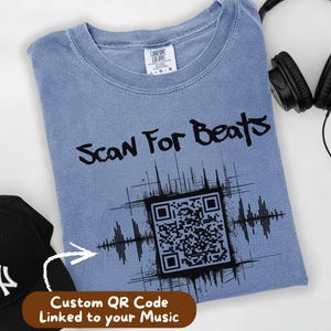 Custom QR Code Music Shirt, Scan for Beats Tee, Comfort Colors Producer Gift, Personalized Music Link Shirt, Musician Gift Idea, Beatmaker