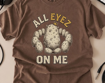 Funny Potato Shirt, All Eyez On Me Old School Hip Hop Graphic Tee, Vintage Food Pun T Shirt, Unisex Gift for Potato Lovers