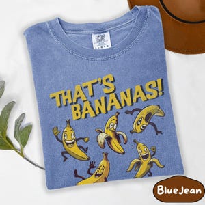 That&#39;s Bananas Comfort Colors  T-Shirt, Funny Food Pun Graphic Tee, Fruit Shirt, Funny Banana, Vintage Aesthetic, Retro Humorous Fruit Shirt