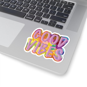 Good Vibes Kiss-Cut Stickers for Positive Vibes – Laptop Decor, Journal Decoration, Fun Party Favors & Colorful Art Gifts for Friends