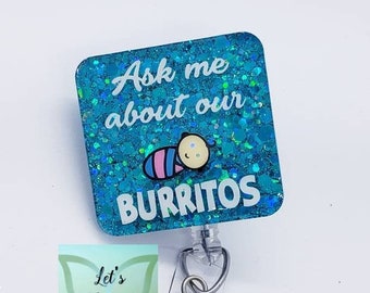 Ask Me About Our Burritos Retractable Badge Reel