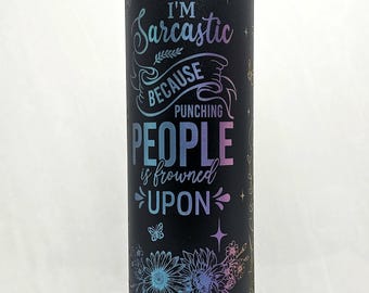 Laser Engraved Sarcastic Travel Tumbler, 20 oz. with Straw and Brush