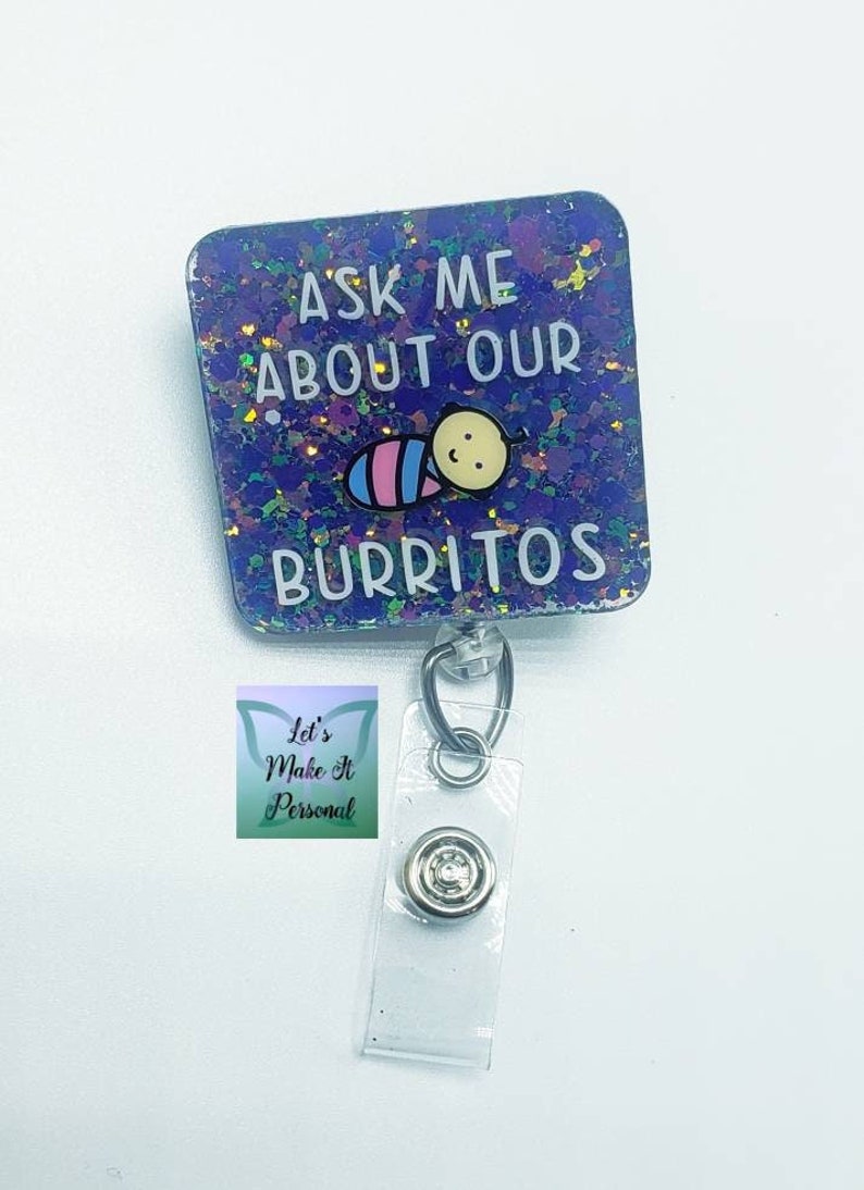 Funny Nurse Badge Reel – ‘Ask Me About Our Burritos’ Glitter ID Holder For Medical Staff
