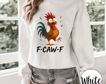 Funny Chicken Sweatshirt, Sassy Rooster Hoodie, Chicken Lover Gift