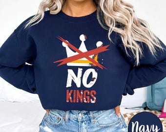 No Kings Feminist Sweatshirt, Anti Authoritarian Graphic, Unisex Pullover