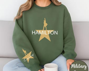 Custom Hamilton Sweatshirt, Personalized Hamilton Musical Hoodie, American Musical Sweatshirt, Alexander Hamilton Shirt, Hamilton Gift