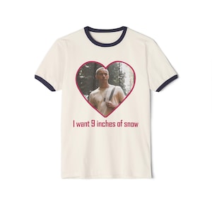 I want nine inches of snow Shirt, Tom Blyth ringer T-shirt, Coriolanus Snow Tee, Tom Blyth t-shirts
