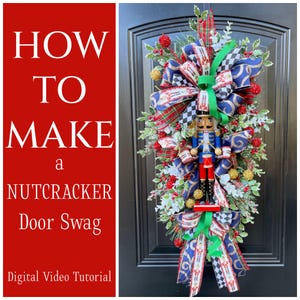 How to Make a Christmas Nutcracker Wreath, DIY Nutcracker Door Swag, Christmas Swag Tutorial Video, DIY Chritmas Wreaths