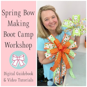 May include: Image promoting a Spring Bow Making Boot Camp Workshop. The image features a woman holding two decorative bows. One bow has orange polka dots and green shamrocks. The other bow has a bunny pattern. Text on the left side reads "Spring Bow Making Boot Camp Workshop".