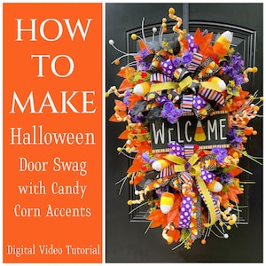 May include: A Halloween door swag with candy corn accents. The swag features orange, purple, black, and yellow ribbons, artificial flowers, and candy corn decorations. A small sign reads "WELCOME". The image is a digital video tutorial.