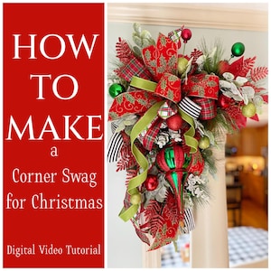 How to Make a Christmas Swag, DIY Holiday Corner Swag, Christmas Swag Tutorial Video, DIY Chritmas Wreaths