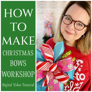 May include: A woman wearing glasses holds a colorful Christmas bow. The bow features red and white striped ribbon, pink ribbon with candy designs, and light blue ribbon. Text on the left reads "HOW TO MAKE CHRISTMAS BOWS WORKSHOP Digital Video Tutorial."