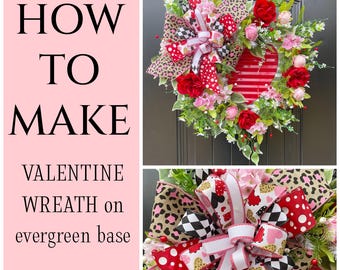 May include: How to make a Valentine's Day wreath on an evergreen base. The wreath features a red heart, pink and red flowers, and a large bow with leopard print, black and white checkered, and red polka dot fabric.