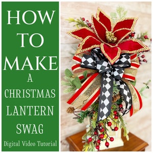 How to Make a Christmas Lantern Swag, DIY Holiday Lantern Decor, How to Video, DIY Christmas Decor, Swag How to Video Class