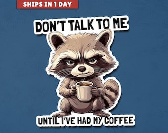Funny Raccoon Coffee Vinyl Sticker - Laptop, Water Bottle
