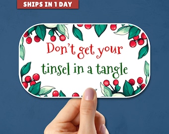 Funny Christmas Quote Sticker: Don't Get Your Tinsel in a Tangle