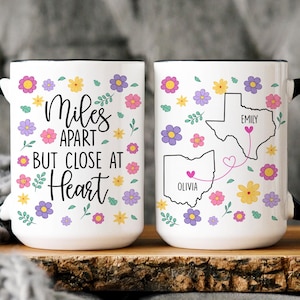 Miles Apart But Close At Heart Coffee Mug, Custom State To State Gift Mug, Long Distance Friend Mug, Best Friends Birthday Gifts, BFF Gifts