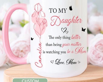 Mother Daughter Gift, To My Daughter Coffee Mug, The Only Thing Better Than Being Your Mother, Mothers Day Gift for Daughter, New Mom Gift