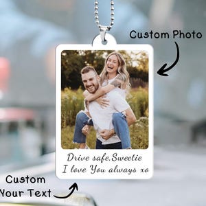 Personalized Photo Car Ornament, Custom Car Ornament, Acrylic Car Hanging for Him, Drive Safe Gift, First Car Gift, Boyfriend Husband Gifts