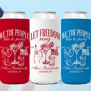 4th Of July Bachelorette Can Cooler, Patriotic Bridal Party Favors, Independence Day Party Gifts, Let Freedom Ring Fourth of July Decor